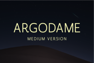 Argodame Medium: A Font for Modern Campaigns